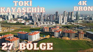 Toki İstanbul Kayaşehir 27 Bölge Dron Çekimi Son durum emlak kayabaşı başakşehir [upl. by Glennie]