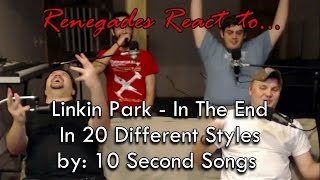 Renegades React to Linkin Park  In The End in 20 Styles by Ten Second Songs [upl. by Tatianna]