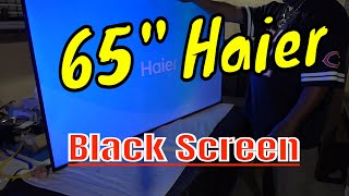 Haier 65UGX3500c 4K LED TV has no picture just a black screen Step by step television repair [upl. by Atirys]