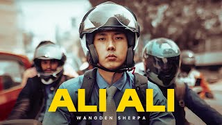 Wangden Sherpa  Ali Ali Official Music Video [upl. by Vergil]