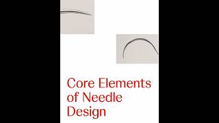 Core Elements of Suture Needle Design  Ethicon [upl. by Ecirtram]