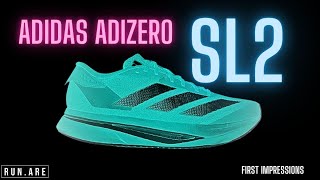 Adidas Adizero SL2 BETTER THAN THE BOSTON 12 First Impressions [upl. by Lizbeth]