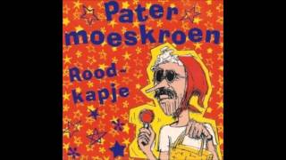 1991 PATER MOESKROEN roodkapje [upl. by Teteak]