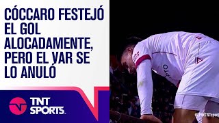 ¡CÓCCARO FESTEJÓ el GOL ALOCADAMENTE pero el VAR se lo ANULÓ ❌⚽️ [upl. by Hartzke]