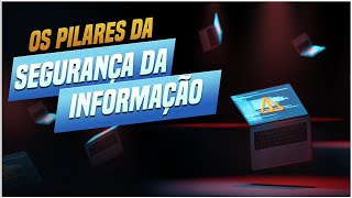 Segurança Da Informação Os Principais Pilares Segurança Da Informação Fundamentos Conceitos [upl. by Stanwood68]