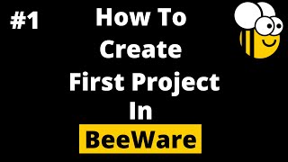 How To Create First Project In BeeWare  BeeWare Tutorial For Beginners [upl. by Tehc903]