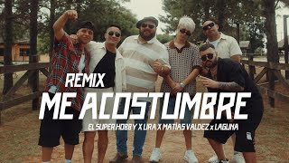 Me Acostumbre REMIX  El Super Hobby Lira Música Matías Valdez Laguna [upl. by Bergin]