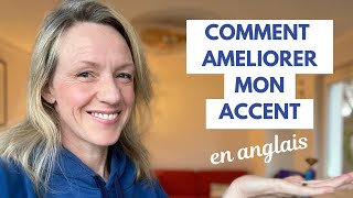 Comment améliorer mon accent en anglais [upl. by Abert944]