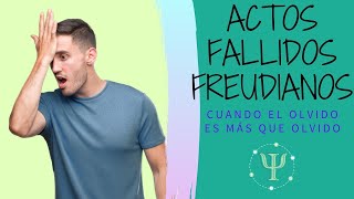 Psicología para sentirse bien  Los Actos Fallidos Freudianos [upl. by Deborah663]