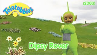 Teletubbies Dipsy Rover Gypsy Rover [upl. by Kataway]