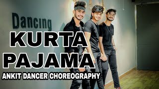 KURTA PAJAMA  DANCE COVER  ANKIT DANCER01  GARVIT THAKRAL  RAHUL SHARMA  TONY KAKKAR [upl. by Swart]