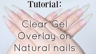 Clear Gel Overlay on Natural Nails Tutorial [upl. by Assille]