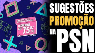 SUGESTÕES DA PROMOÇÃO GRANDES JOGOS GRANDES DESCONTOS NA PSN Muitos jogos de PS4 e PS5 em promoção [upl. by Yrrek]