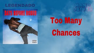 Travis Scott  Too Many Chances Legendado [upl. by Suhail]