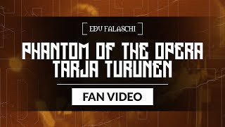 EDU FALASCHI  Phantom Of The Opera Tarja Turunen  Fan Video [upl. by Lorilee955]