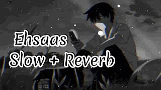 EhsaasSheera JasvirSlow and Reverb Song [upl. by Lewls968]