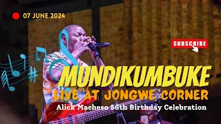 Mundikumbuke Live at Jongwe Corner  Alick Macheso 56th Birthday Celebration [upl. by Wilton]