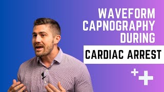 Using Waveform Capnography in Cardiac Arrest [upl. by Ainala]