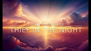 THIEF IN THE NIGHT  Joseph Habedank  Lyrics Video [upl. by Norward]