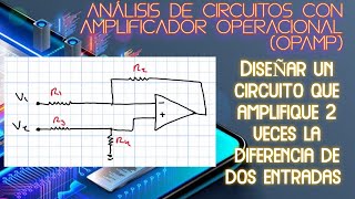 Amplificador Operacional Diseño de un circuito amplificador de diferencia [upl. by Eitsirhc161]