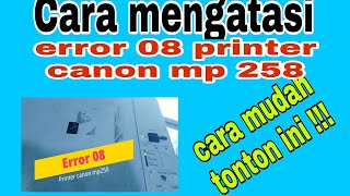 Error e08 canon mp258 [upl. by Sochor]