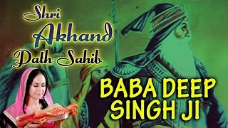 Satwinder Bitti  Baba Deep Singh Ji  Shri Akhand Path Sahib [upl. by Cookie513]