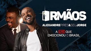 Live Irmãos  Alexandre Pires e Seu Jorge  A live que emocionou o Brasil [upl. by Hnamik]