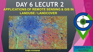 DAY 6 LECTURE 2 APPLICATIONS OF REMOTE SENSING amp GIS IN LANDUSE  LANDCOVER by SABA KHANAM [upl. by Ondrej338]