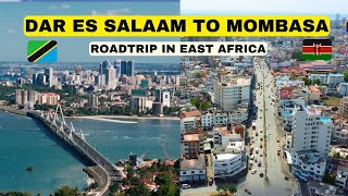 ROADTRIP IN EAST AFRICA  DAR ES SALAAM TANZANIA 🇹🇿 TO MOMBASA KENYA 🇰🇪 [upl. by Amalie]