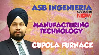 Cupola FurnaceConstruction and WorkingManufacturing TechnologyAmardeep SinghBTE DELHI [upl. by Llemrej]