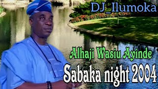 ALHAJI WASIU AYINDE  K1 DE ULTIMATE  SABAKA NIGHT 2004  BY DJILUMOKA VOL 133 [upl. by Navac]