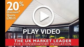 Conservatory Insulations Installation Video [upl. by Nahraf]