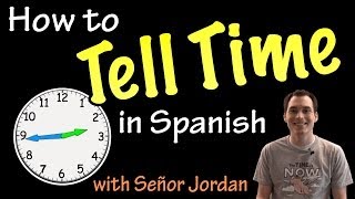 Telling time in Spanish  Explanation Basic [upl. by Wahkuna]