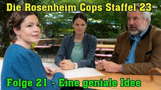 Die RosenheimCops Staffel 23 Folge 21  Eine geniale Idee [upl. by Laehcor484]