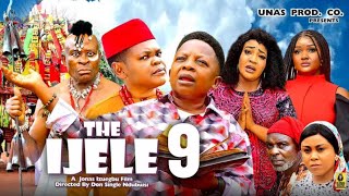 THE IJELE Season 9 New Trending Nigerian Nollywood Movie 2024 OSITA IHEME CHINEDU IKEDIEZE [upl. by Seibold]