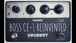 The One Chorus How Grobert Effects reinvented the Boss CE1 [upl. by Miof Mela]