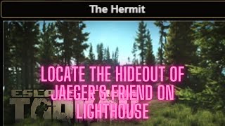 The Hermit Escape From Tarkov Quest Guide Under a Minute Lighthouse Jaeger eft [upl. by Lenuahs]