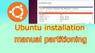 Manual partitioning during installation  Ubuntu Linux [upl. by Perrine256]