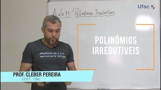 Polinômios irredutíveis  Introdução as Estruturas Algébricas  Ufac [upl. by Penhall217]