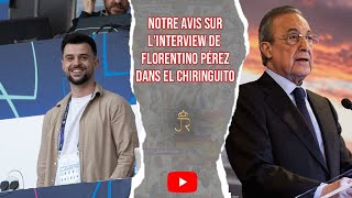 Notre avis sur linterview de Florentino Pérez dans ElChiringuitoTV [upl. by Avir]