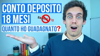 💰 Il mio primo CONTO DEPOSITO vincolato 18 mesi è finito e questo è quello che è successo [upl. by Markos]