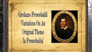 Frescobaldi  Variations la Frescobalda [upl. by Attemaj95]