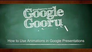 How to Use Animations in Google Presentations [upl. by Emmy175]