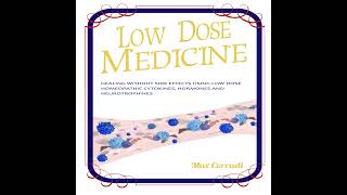 Low Dose Medicine Introduction [upl. by Farlay]