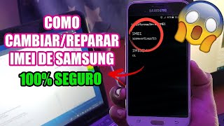 Como Cambiar Reparar IMEI de SAMSUNG 100 SEGURO GRATIS [upl. by Arlyne]