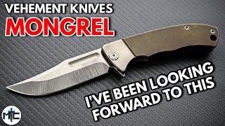 Vehement Knives Mongrel Folding Knife  Overview and Review [upl. by Nikolia235]