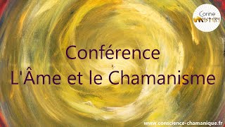 Conférence lAme et le Chamanisme [upl. by Lasala]