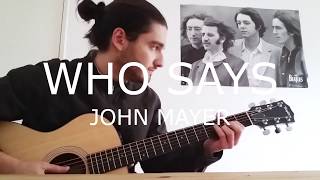 Who Says  John Mayer Cover 2018  Feodor Bivol [upl. by Beichner]