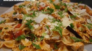 Italian Food  Chicken Aubergine Eggplant farfalle Pasta recipe pollo melanzane [upl. by Frankhouse]