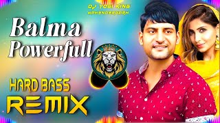 Balma Powerful Dj Remix  Hard Bass  Full Vibrations Song  Dj Yogi King Mahendergarh [upl. by Feetal]